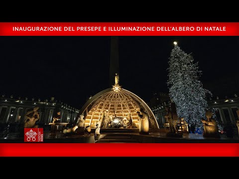 Inaugurazione del Presepe e illuminazione dell’albero di Natale in piazza San Pietro